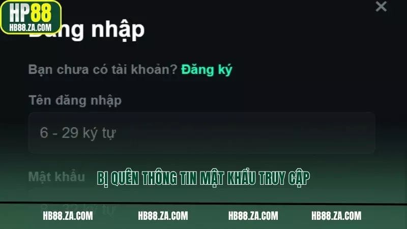 Bị quên thông tin mật khẩu truy cập