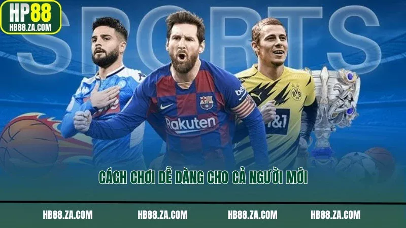 Cách chơi dễ dàng cho cả người mới