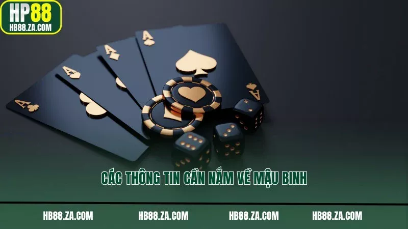 Các thông tin cần nắm về Mậu Binh