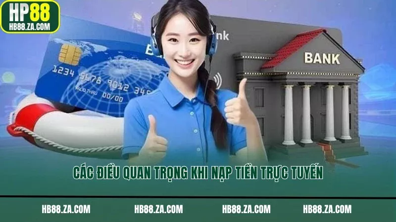 Các điều quan trọng khi nạp tiền trực tuyến