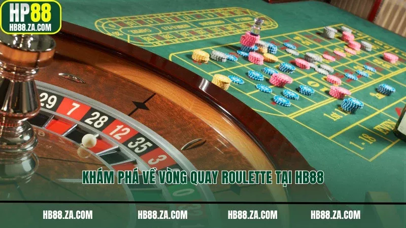 Khám phá về vòng quay Roulette tại HB88