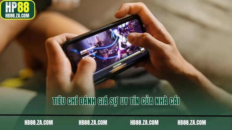 Tiêu chi đánh giá sự uy tín của nhà cái